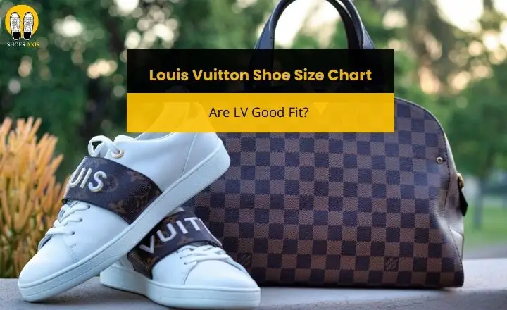 Louis Vuitton Shoe Size Chart: Are LV Good Fit? 