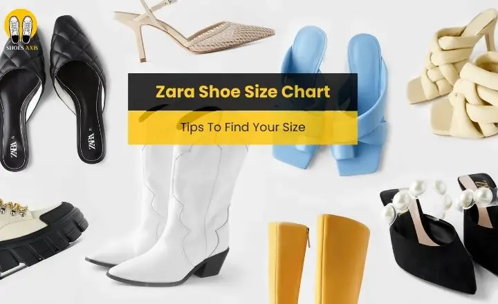 Zara Shoe Size Chart: Tips To Find Your Size