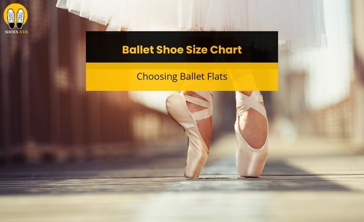 Ballet Shoe Size Chart: Choosing Ballet Flats