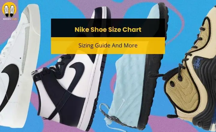 Nike Shoe Size Chart: Sizing Guide And More - ShoesAxis for Shoes