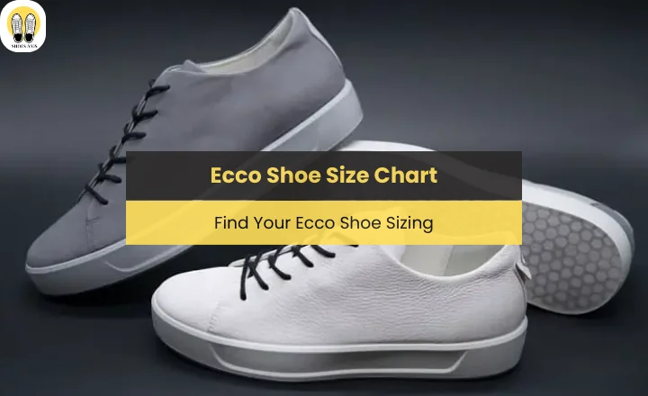 Ecco Shoe Size Chart: Find Your Ecco Shoe Sizing - ShoesAxis for Shoes