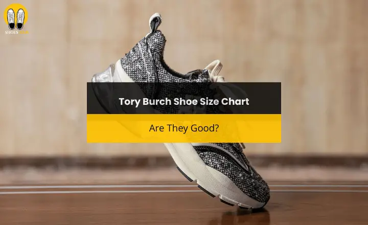 Tory Burch Shoe Size Chart: Are They Good? - ShoesAxis for Shoes